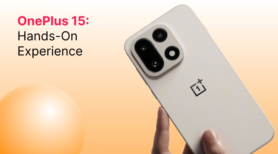 OnePlus 15: Hands-On Experience