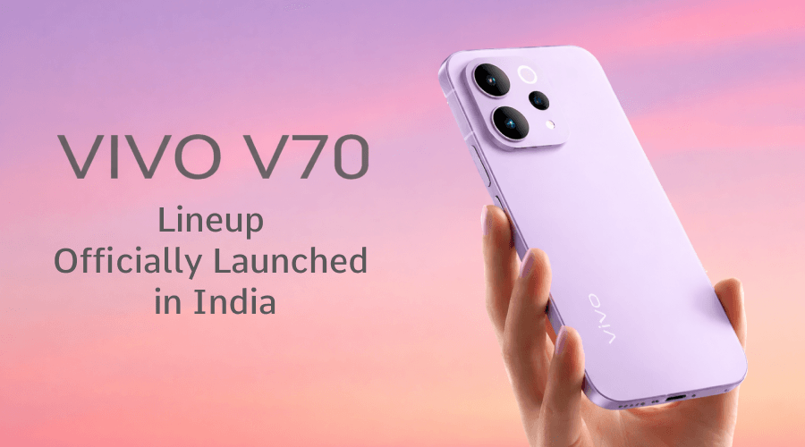 Vivo V70 Lineup Officially Launched in India – Everything You Need to Know About V70 Lineup Launch