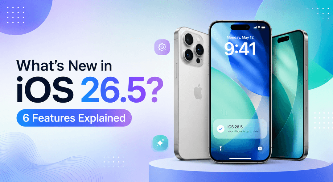 What’s New in iOS 26.5? 6 Features Explained