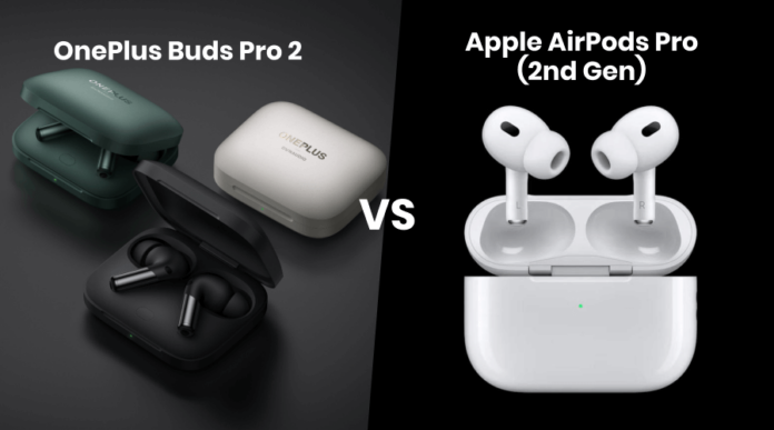 OnePlus Buds Pro 2 Vs Apple AirPods Pro (2nd Gen) Comparison