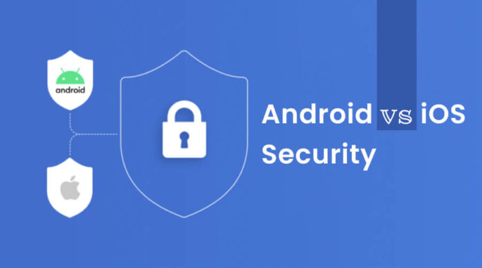 Android vs iOS Security Comparison