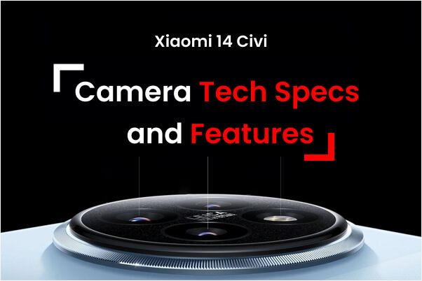 Xiaomi 14 Civi Camera Features