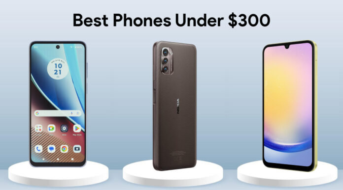 Best Mobile Phones Under $300