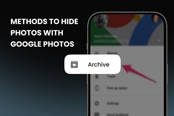 Methods to Hide Photos with Google Photos