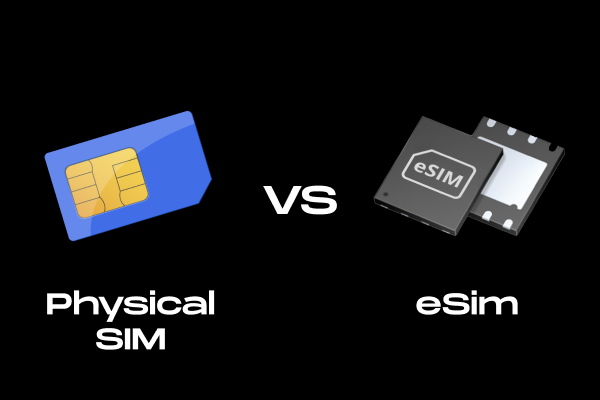 Physical SIM vs eSim