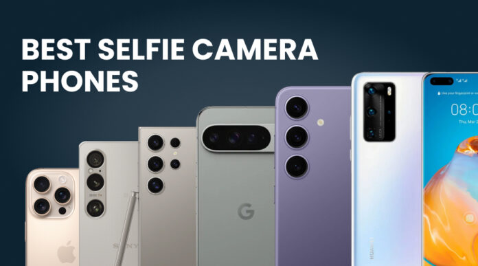 Best Selfie Camera Phones to Capture Stunning Photos anytime